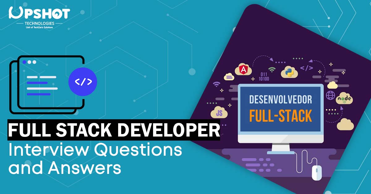 Full Stack Interview Questions and Answers